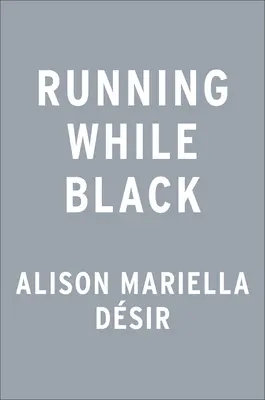 Running While Black : Trouver la liberté dans un sport qui n'a pas été conçu pour nous - Running While Black: Finding Freedom in a Sport That Wasn't Built for Us