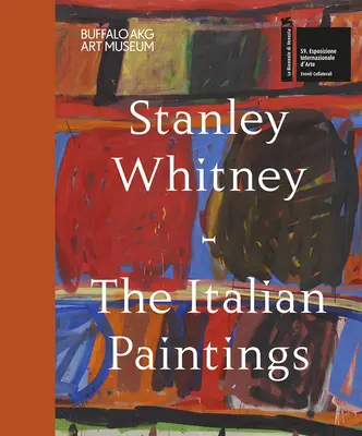 Stanley Whitney : Les peintures italiennes - Stanley Whitney: The Italian Paintings