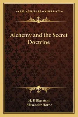 L'alchimie et la doctrine secrète - Alchemy and the Secret Doctrine