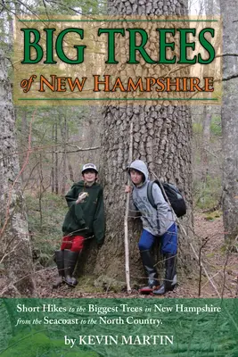 Les grands arbres du nord de la Nouvelle-Angleterre - Big Trees of Northern New England