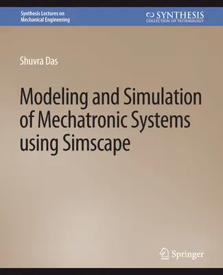 Modélisation et simulation de systèmes mécatroniques à l'aide de Simscape - Modeling and Simulation of Mechatronic Systems using Simscape