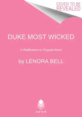 Le duc le plus méchant : Un roman de Wallflowers contre Rogues - Duke Most Wicked: A Wallflowers vs. Rogues Novel