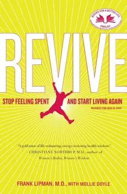 Revive : Cessez de vous sentir épuisé et recommencez à vivre - Revive: Stop Feeling Spent and Start Living Again