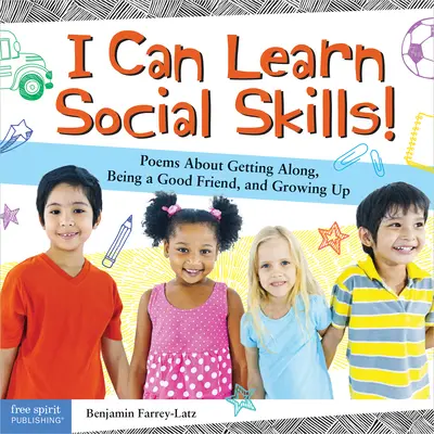 Je peux apprendre les compétences sociales ! Poèmes sur le fait de s'entendre, d'être un bon ami et de grandir - I Can Learn Social Skills!: Poems about Getting Along, Being a Good Friend, and Growing Up