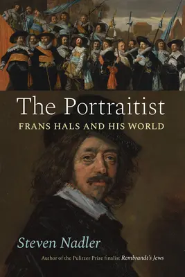 Le portraitiste : Frans Hals et son monde - The Portraitist: Frans Hals and His World