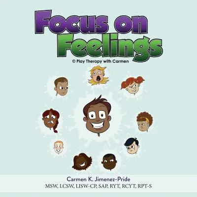 Focus sur les sentiments : Apprendre à connaître mes sentiments - Focus on Feelings: Learning about my Feelings