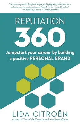 Reputation 360 : Relancez votre carrière en construisant une image de marque personnelle positive - Reputation 360: Jumpstart your career by building a positive personal brand