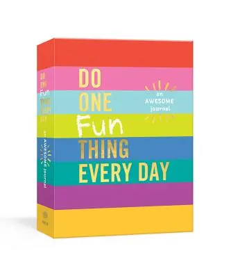 Faites une chose amusante par jour : Un journal génial - Do One Fun Thing Every Day: An Awesome Journal