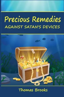 De précieux remèdes contre les machinations de Satan - Precious Remedies Against Satan's Devices