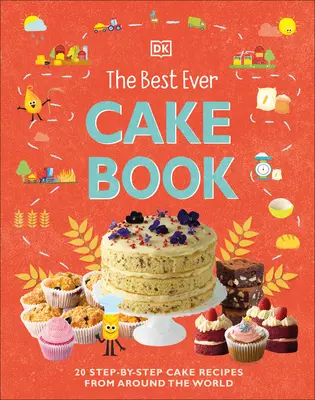 Le meilleur livre de gâteaux - The Best Ever Cake Book