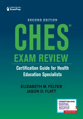 Ches(r) Exam Review : Guide de certification pour les spécialistes de l'éducation à la santé - Ches(r) Exam Review: Certification Guide for Health Education Specialists