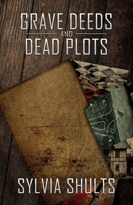 Actes de sépulture et complots mortels - Grave Deeds and Dead Plots