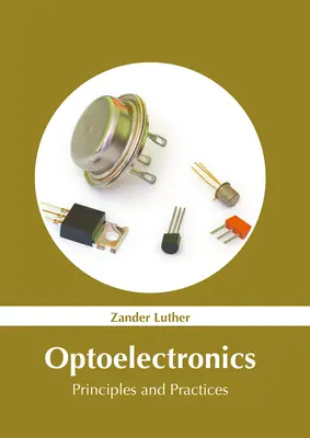 Optoélectronique : Principes et pratiques - Optoelectronics: Principles and Practices