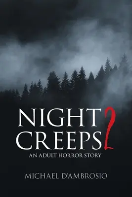 Night Creeps 2 : Une histoire d'horreur pour adultes - Night Creeps 2: An Adult Horror Story