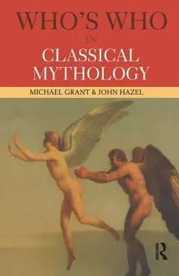 Qui est qui dans la mythologie classique ? - Who's Who in Classical Mythology