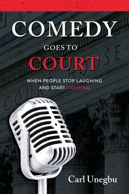 La comédie au tribunal : Quand les gens arrêtent de rire et commencent à se battre - Comedy Goes to Court: When People Stop Laughing And Start Fighting
