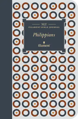 Journal biblique en filament NLT : Philippiens (couverture souple) - NLT Filament Bible Journal: Philippians (Softcover)