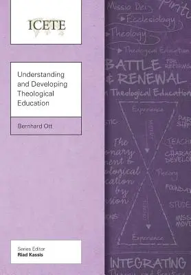 Comprendre et développer l'éducation théologique - Understanding and Developing Theological Education