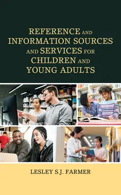 Sources et services de référence et d'information pour les enfants et les jeunes adultes - Reference and Information Sources and Services for Children and Young Adults