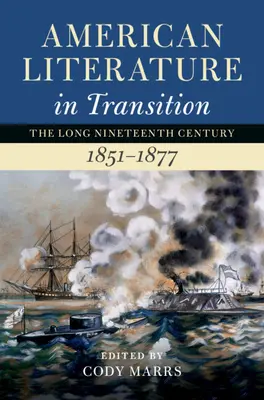 La littérature américaine en transition, 1851-1877 - American Literature in Transition, 1851-1877