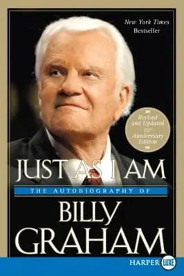 Tel que je suis : L'autobiographie de Billy Graham - Just as I Am: The Autobiography of Billy Graham