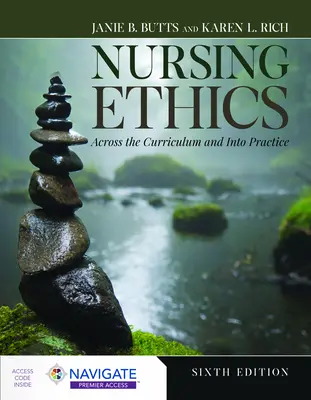 L'éthique infirmière : L'éthique infirmière : à travers le programme d'études et dans la pratique - Nursing Ethics: Across the Curriculum and Into Practice