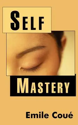 Maîtrise de soi - Self Mastery