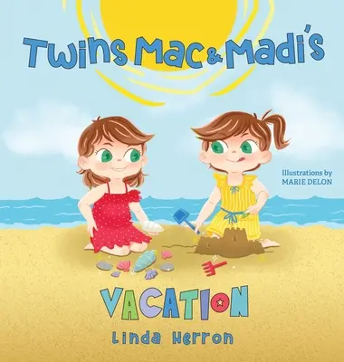 Les vacances de Mac et Madi - Twins Mac and Madi's Vacation