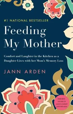 Nourrir ma mère : Réconfort et rire dans la cuisine alors qu'une fille vit avec la perte de mémoire de sa mère - Feeding My Mother: Comfort and Laughter in the Kitchen as a Daughter Lives with Her Mom's Memory Loss