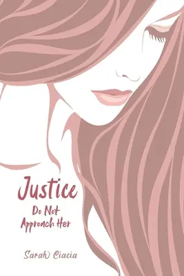 Justice - Ne l'approchez pas - Justice - Do Not Approach Her