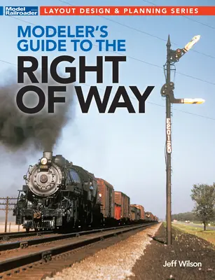 Guide du modéliste sur l'emprise ferroviaire - Modeler's Guide to the Railroad Right-Of-Way