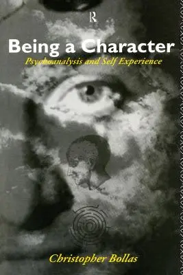 Être un personnage : Psychanalyse et expérience de soi - Being a Character: Psychoanalysis and Self Experience