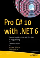 Pro C# 10 avec .Net 6 : Principes et pratiques fondamentaux de la programmation - Pro C# 10 with .Net 6: Foundational Principles and Practices in Programming