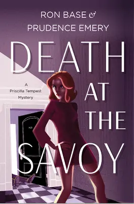 La mort au Savoy : un mystère de Priscilla Tempest, livre 1 - Death at the Savoy: A Priscilla Tempest Mystery, Book 1