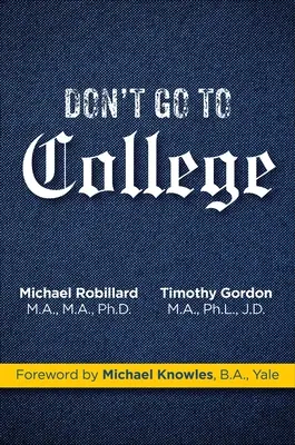 Ne pas aller à l'université : Un cas de révolution - Don't Go to College: A Case for Revolution