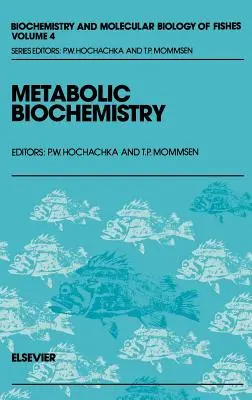 Biochimie métabolique : Volume 4 - Metabolic Biochemistry: Volume 4
