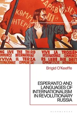 L'espéranto et les langues de l'internationalisme dans la Russie révolutionnaire - Esperanto and Languages of Internationalism in Revolutionary Russia