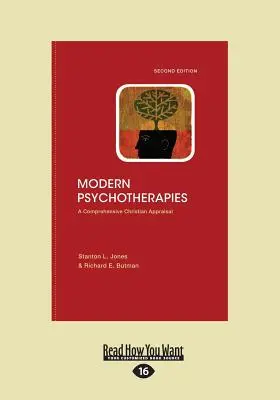Les psychothérapies modernes : Une évaluation chrétienne globale (Gros caractères 16pt) - Modern Psychotherapies: A Comprehensive Christian Appraisal (Large Print 16pt)