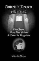En grand deuil - Eliza Joyce, Mary Ann Milner et Priscilla Biggadike - Attired in Deepest Mourning - Eliza Joyce, Mary Ann Milner and Priscilla Biggadike