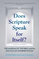 L'Écriture parle-t-elle d'elle-même ? Le Musée de la Bible et la politique d'interprétation - Does Scripture Speak for Itself?: The Museum of the Bible and the Politics of Interpretation