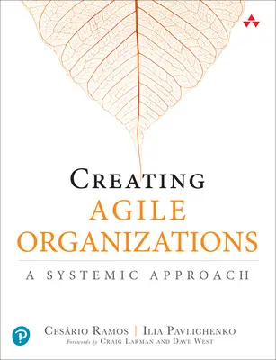 Créer des organisations agiles : Une approche systémique - Creating Agile Organizations: A Systemic Approach