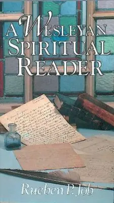 Un lecteur spirituel wesleyen - A Wesleyan Spiritual Reader