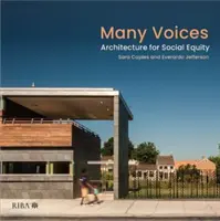 Des voix multiples : Architecture pour l'équité sociale - Many Voices: Architecture for Social Equity