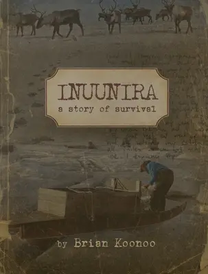 Inuunira : Mon histoire de survie - Inuunira: My Story of Survival