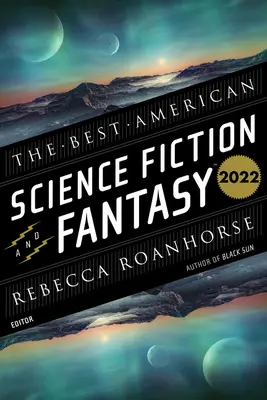 Le meilleur de la science-fiction et du fantastique américain 2022 - The Best American Science Fiction and Fantasy 2022