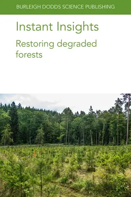 Instant Insights : Restauration des forêts dégradées - Instant Insights: Restoring Degraded Forests