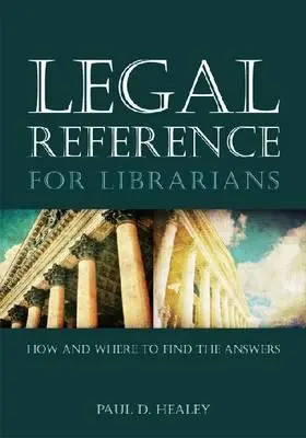 Référence juridique pour les bibliothécaires : Comment et où trouver les réponses - Legal Reference for Librarians: How and Where to Find the Answers