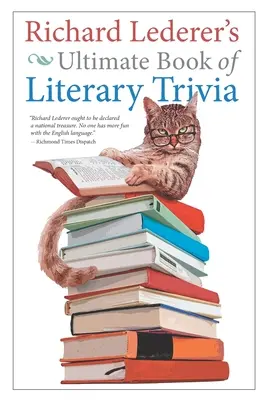 Richard Lederer's Ultimate Book of Literary Trivia (Le livre ultime des devinettes littéraires) - Richard Lederer's Ultimate Book of Literary Trivia