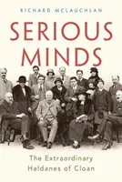 Serious Minds - Les extraordinaires Haldanes de Cloan - Serious Minds - The Extraordinary Haldanes of Cloan