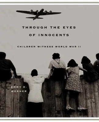 À travers le regard des innocents : Les enfants témoins de la Seconde Guerre mondiale - Through the Eyes of Innocents: Children Witness World War II